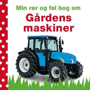 Min r�r og f�l-bog om - G�rdens maskiner 